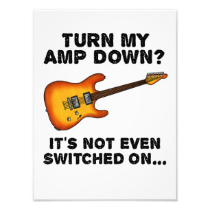 Turn My Amp Down Electric Guitar Funny Guitarist Photo Print
