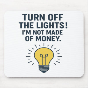 Turn Off the Lights – Classic Dad Energy Mouse Pad