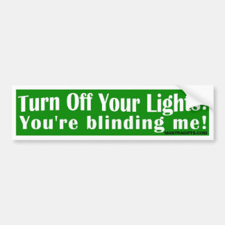 Turn off Your Lights Bumper Sticker
