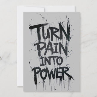 Turn pain into power invitation