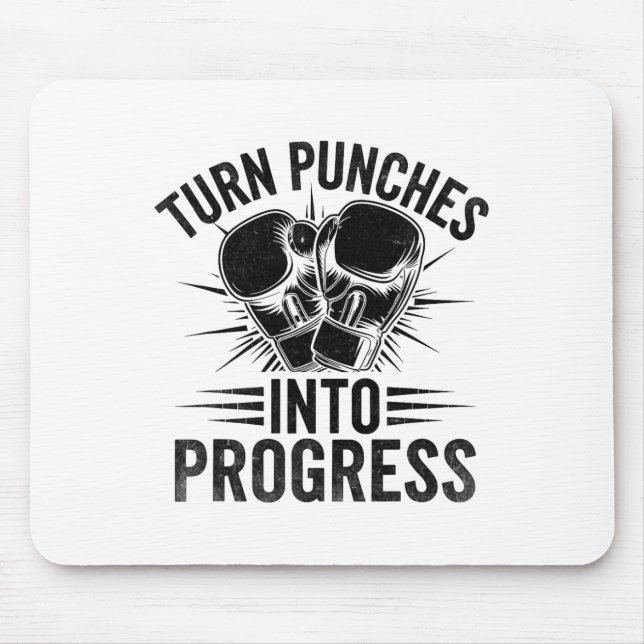 Turn Punches Into Progress Boxer Sports Gym Athlet Mouse Pad (Front)