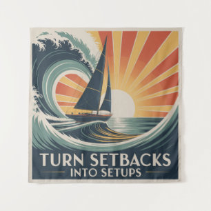 Turn Setbacks Into Setups Tapestry