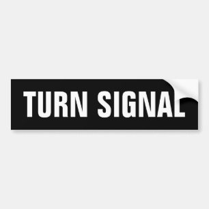 TURN SIGNAL BUMPER STICKER