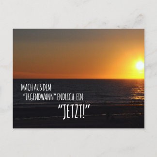 Turn 'someday' into 'now'! postcard