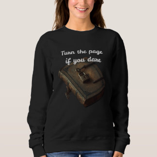 Turn the Page If You Dare Gothic Locked Book Sweatshirt