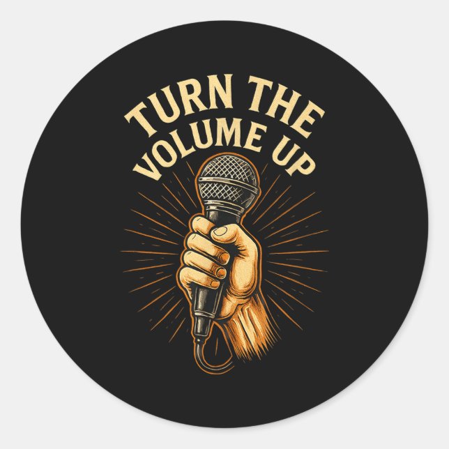 Turn The Volume Up  Classic Round Sticker (Front)