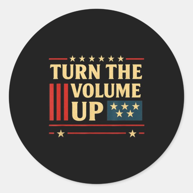 Turn The Volume Up  Classic Round Sticker (Front)