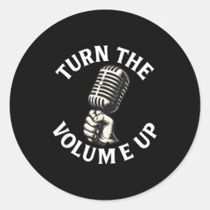 Turn The Volume Up  Classic Round Sticker