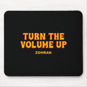 Turn The Volume Up Zohran Quote Saying  Mouse Pad