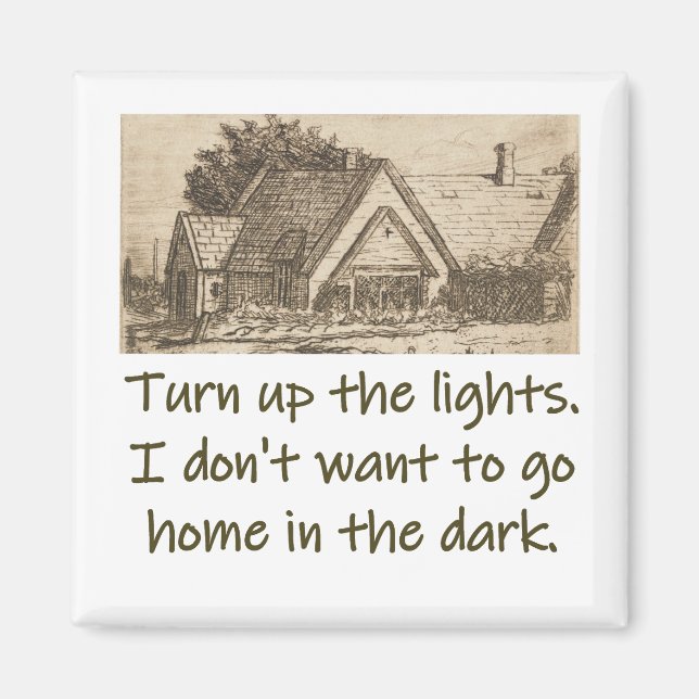 Turn Up The Lights - Home Quote  Magnet (Front)