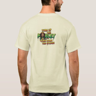 Turn Up the Marley Turn Down the Stress Reggae T-Shirt