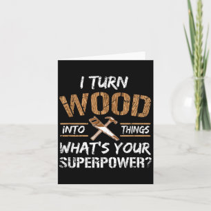 Turn Wood Things Carpenter Woodworking Design Card