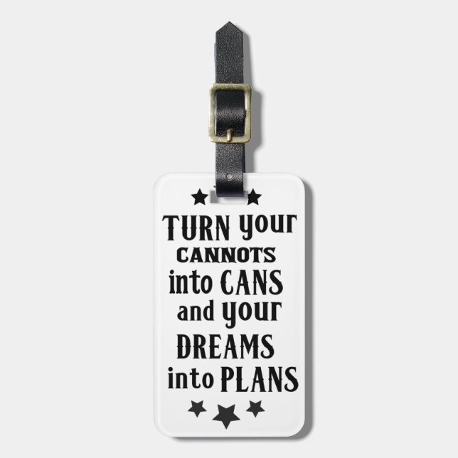 Turn Your Cannots into Cans Luggage Tag (Front Vertical)