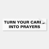 Turn Your Cares Into Prayers