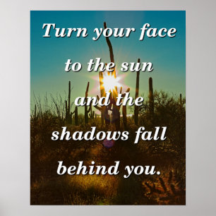 Turn Your Face to the Sun Poster