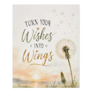 Turn Your Wishes Into Wings Dandelion Inspiration Poster