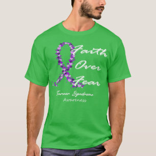 Turner Syndrome Awareness Faith Over Fear In This  T-Shirt