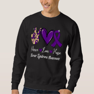 Turner Syndrome Awareness Peace Love Hope Purple R Sweatshirt