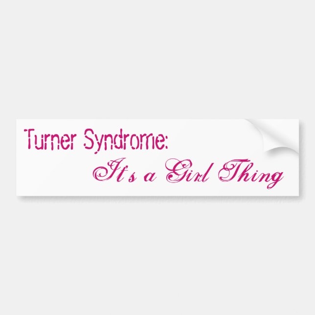 Turner Syndrome: , It's a Girl Thing Bumper Sticker (Front)