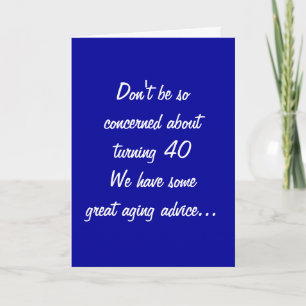 TURNING 40-DON'T WORRY CARD