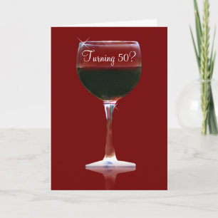 Turning 50 Funny Wine Birthday Card