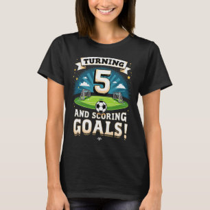 Turning 5 And Scoring Goals 5th Birthday Boy Socce T-Shirt