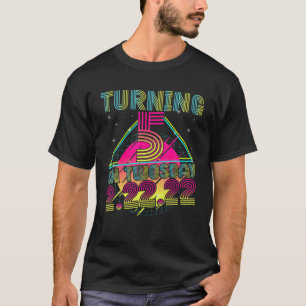 Turning 5 On Twosday Tuesday 2 22 22 Feb 2Nd 2022 T-Shirt