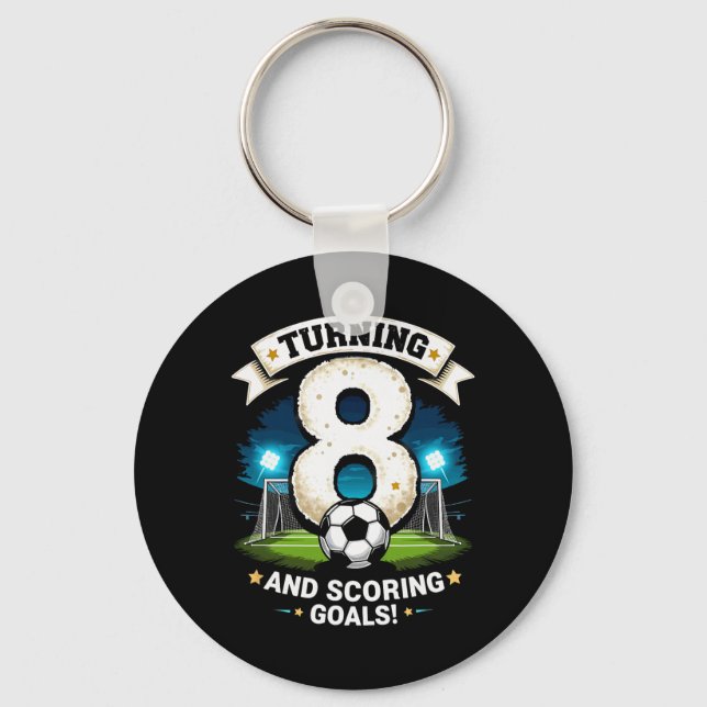 Turning 8 And Scoring Goals 8th Birthday Boy Socce Key Ring (Front)