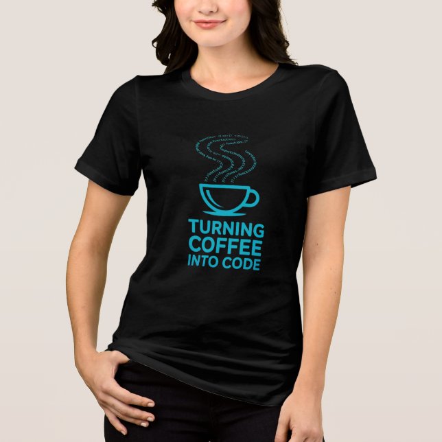 Turning Coffee into Code Programmer Humour Design Tri-Blend Shirt (Front)
