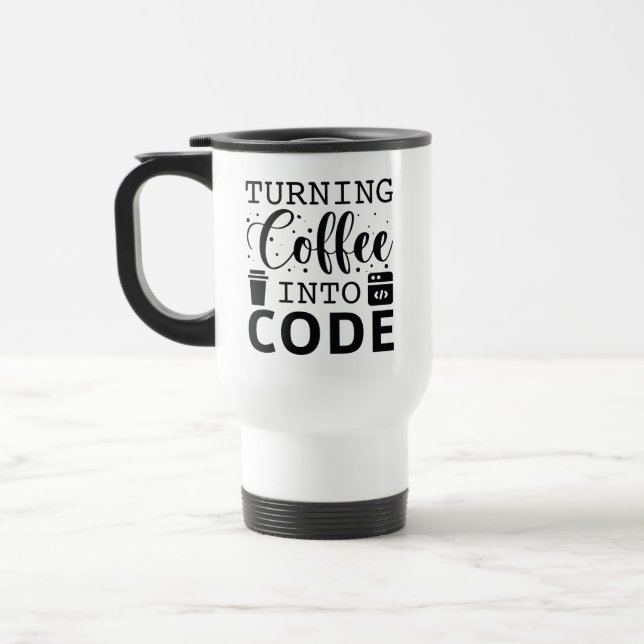 Turning Coffee Into Code Travel Mug (Left)