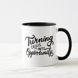 Turning Crisis Into Opportunity Mug