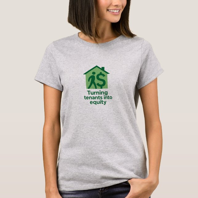 Turning Tenants Into Equity Premium T-Shirt (Front)