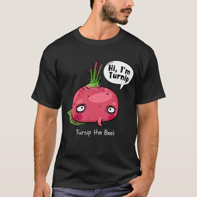 Turnip the Beet T-Shirt (Front)