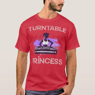 Turntable Princess Dj Beatmaker Dance Music Dj Pro T-Shirt