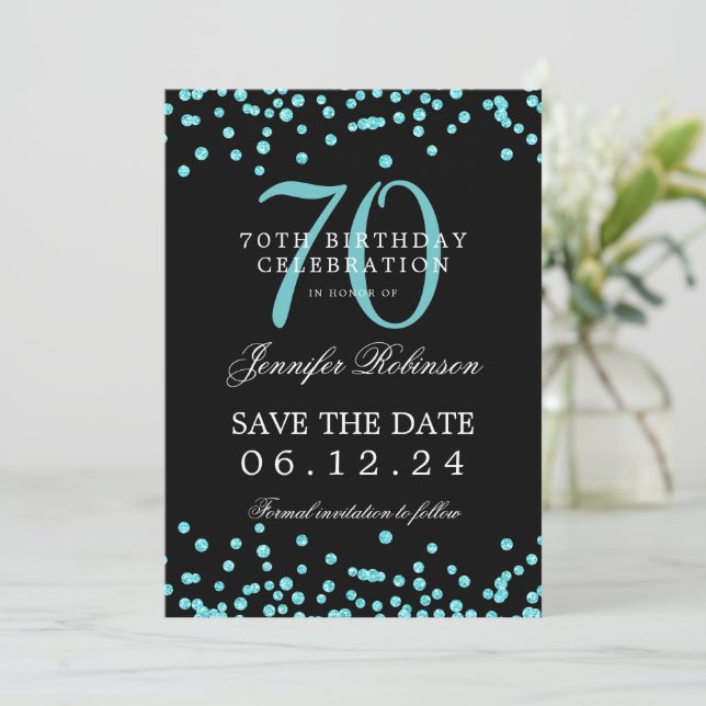Turquoise 70th Birthday Save Date Confetti Black  Invitation (Standing Front)
