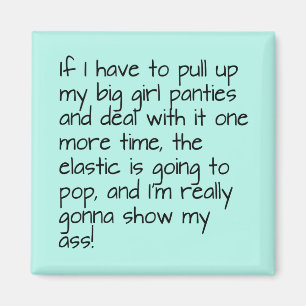 Turquoise Blue Put on Big Girl Panties Word Saying Magnet