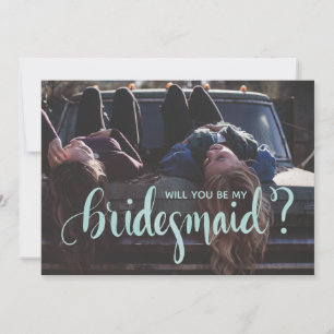 Turquoise Calligraphy Will You Be My Bridesmaid Invitation