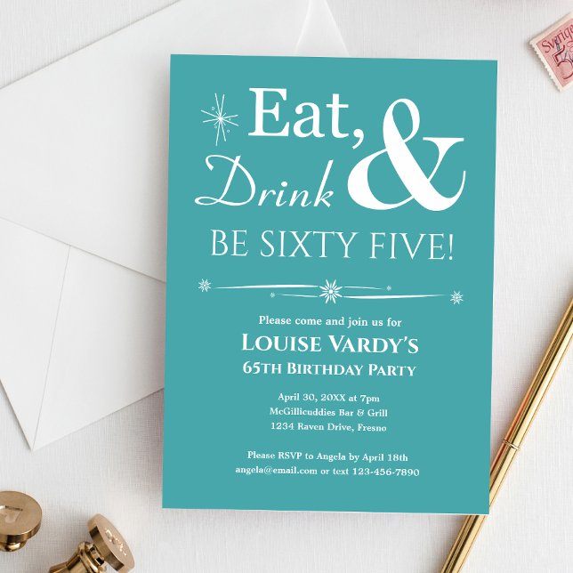 Turquoise Eat Drink Be Sixty Five 65th Birthday Invitation (Creator Uploaded)