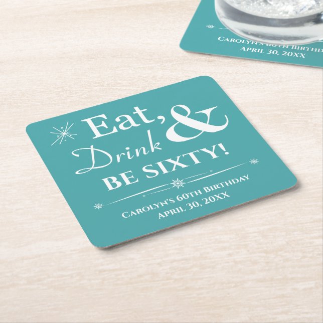 Turquoise Eat Drink Be Sixty Retro 60th Birthday Square Paper Coaster (Angled)