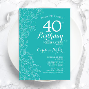 Turquoise Floral 40th Birthday Party Invitation