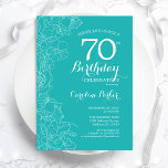 Turquoise Floral 70th Birthday Party Invitation<br><div class="desc">Turquoise Floral 70th Birthday Party Invitation. Minimalist modern design featuring botanical outline drawings accents and typography script font. Simple trendy invite card perfect for a stylish female bday celebration. Can be customised to any age. Printed Zazzle invitations or instant download digital printable template.</div>