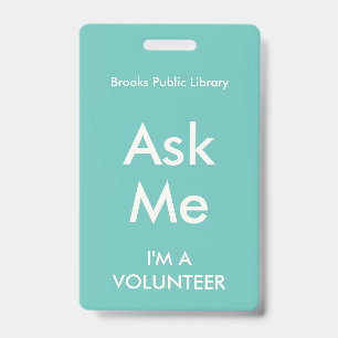 Turquoise Green Ask Me Badge for Volunteers ID Badge