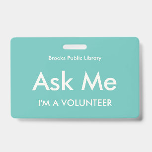 Turquoise Green Ask Me Badge for Volunteers ID Badge
