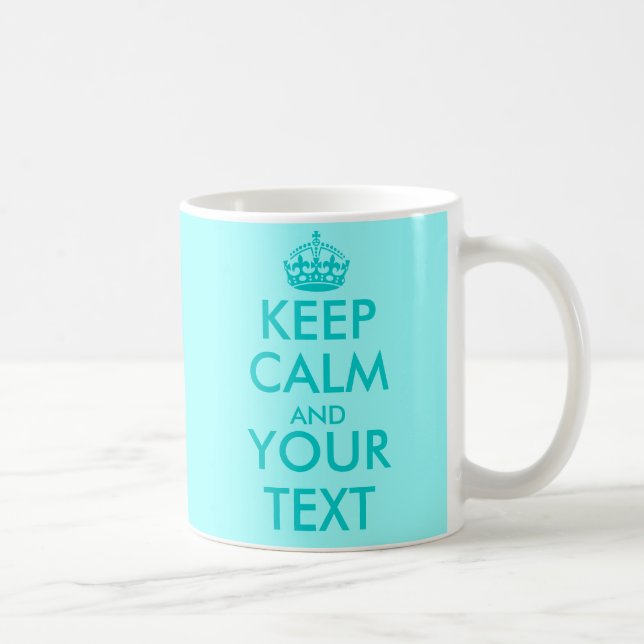 Turquoise Keep Calm mug | Personalizable text (Right)
