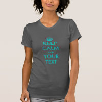 Turquoise Keep Calm T Shirts | Customisable
