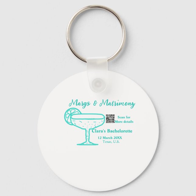 Turquoise Margs & Matrimony Bachelorette party  Key Ring (Front)