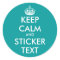 Turquoise round KeepCalm Stickers | personalizable