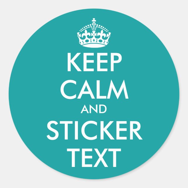 Turquoise round KeepCalm Stickers | personalizable (Front)