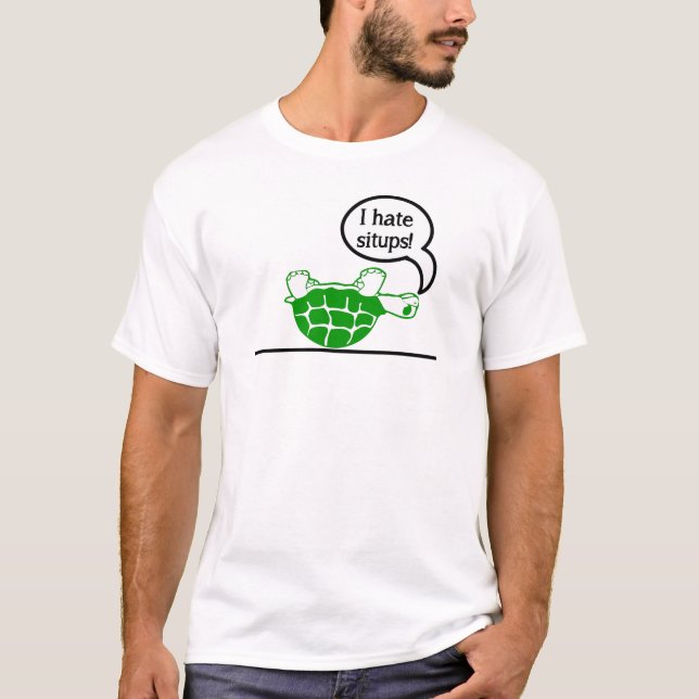 Turtle Hates Situps T-Shirt (Front)