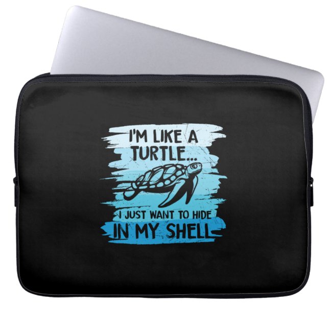 Turtle Lover | I Am Like A Turtle Laptop Sleeve (Front)